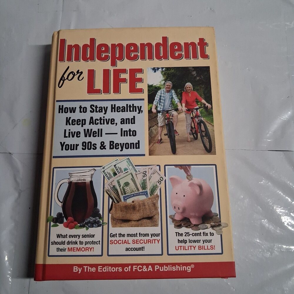 Independent for Life How to Stay Healthy, Keep Active, and Live Well - VERY GOOD
